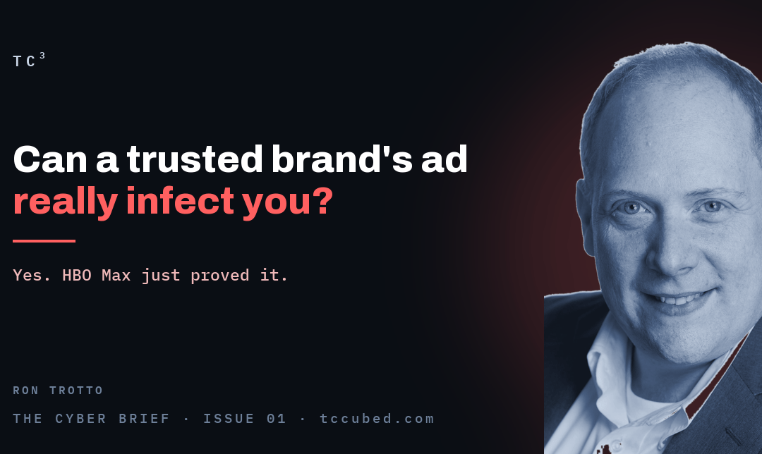 The Cyber Brief, Issue 1: Can a Malvertising Attack Really Come From a Brand You Trust?