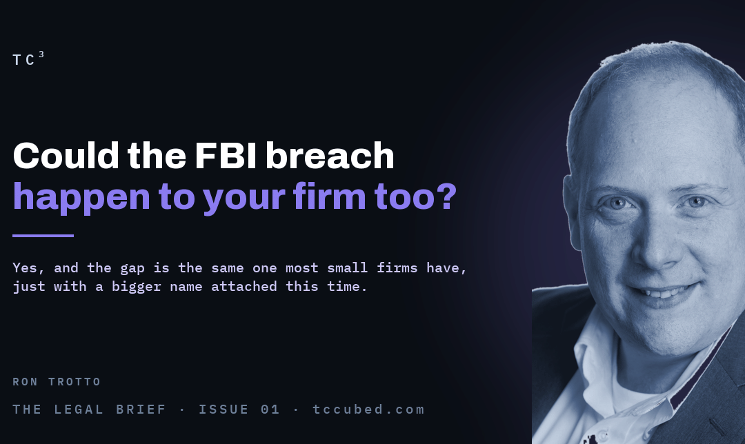 The Legal Brief: A Law Firm Data Breach Lesson from the FBI Hack